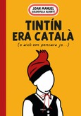 Portada de: Tintín era català (o això em pensava jo)