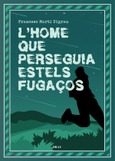 Portada de: L'home que perseguia estels fugaços