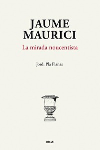 Jaume Maurici. La mirada noucentista