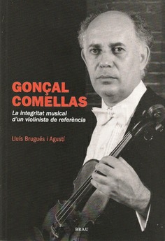 Gonçal Comellas. La integritat musical d'un violinista de referència