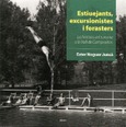 Estiuejants, excursionistes i forasters