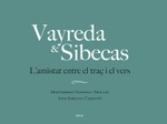 Vayreda & Sibecas. L'amistat entre el traç i el vers